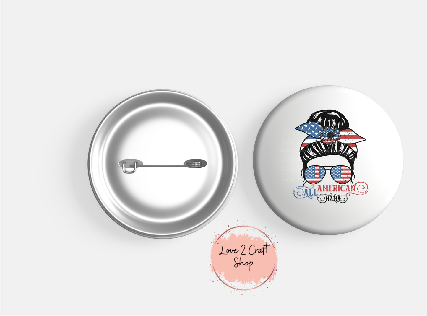 A Messy Bun Lady Button With Patriotic Sunglasses All American Mama Pin Fourth Of July USA Pride Badge For Moms