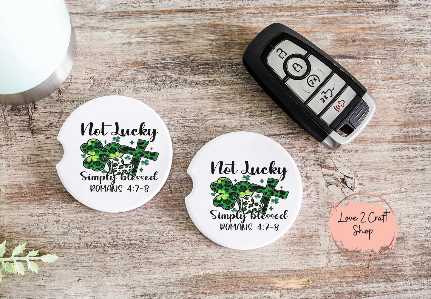 Not Lucky Simply Blessed St. Patrick's Day Car Coasters