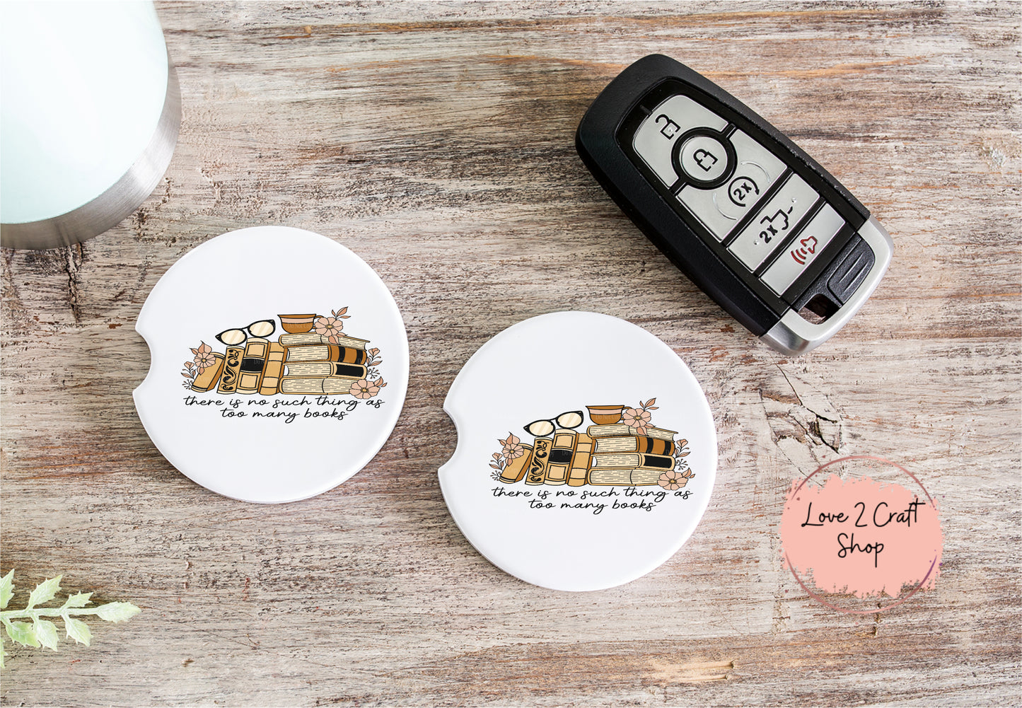 There is no such thing as too many books Car Coasters