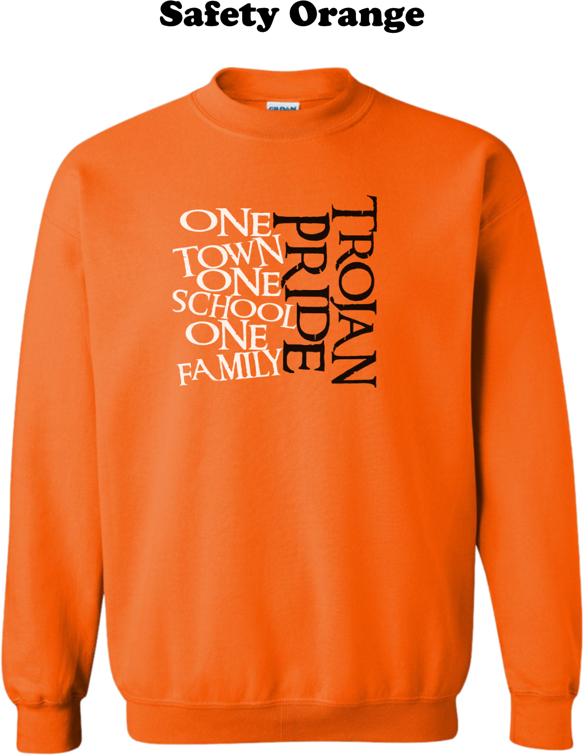 Trojan Pride - One Town, One School, One Family Crew Sweatshirt
