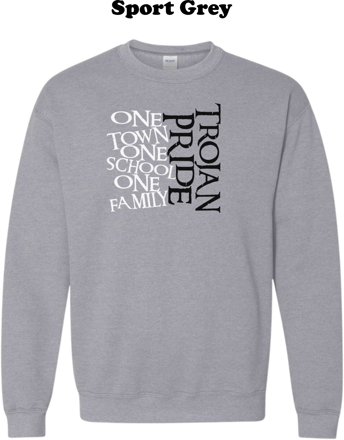 Trojan Pride - One Town, One School, One Family Crew Sweatshirt