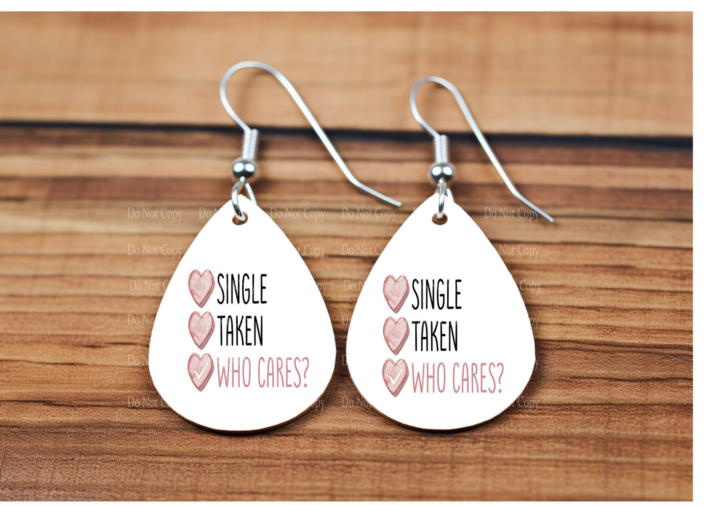 Single Taken Who Cares teardrop earrings