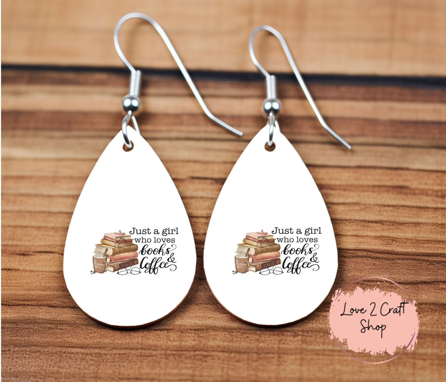 Just a Girl who loves Coffee and Books Teardrop earrings