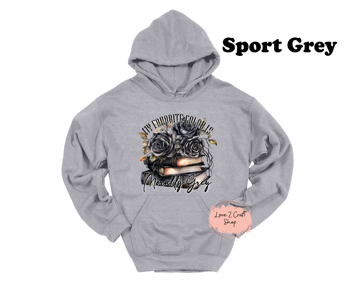 My Favorite Color is Morally Grey - Dark Romance Hoodie