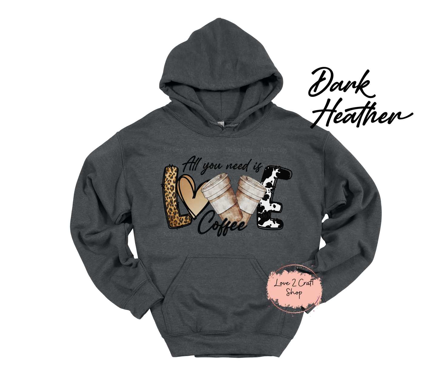 All you need is Love Coffee Hoodie