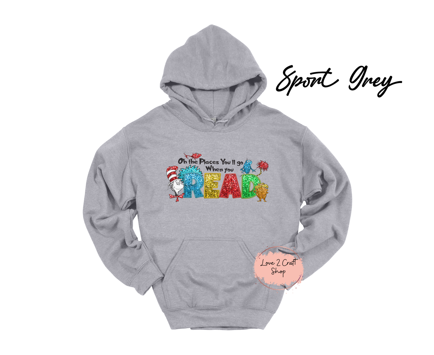 Oh the places you will go when you Read - Faux Glitter - Cat in the Hat Hoodie