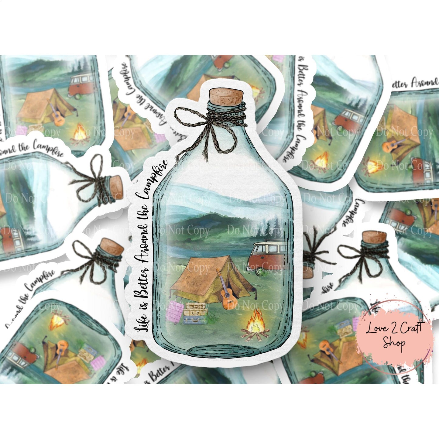 Life is better around the Campfire Camping Stickers