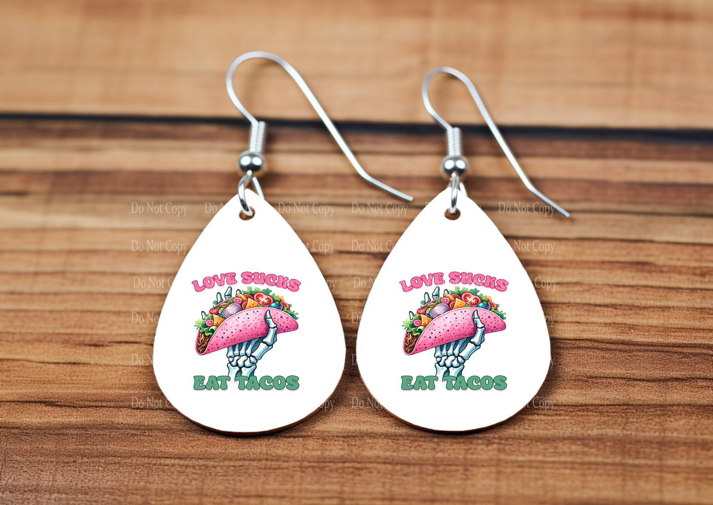 Anti-Valentines Love Sucks eat Tacos teardrop earrings