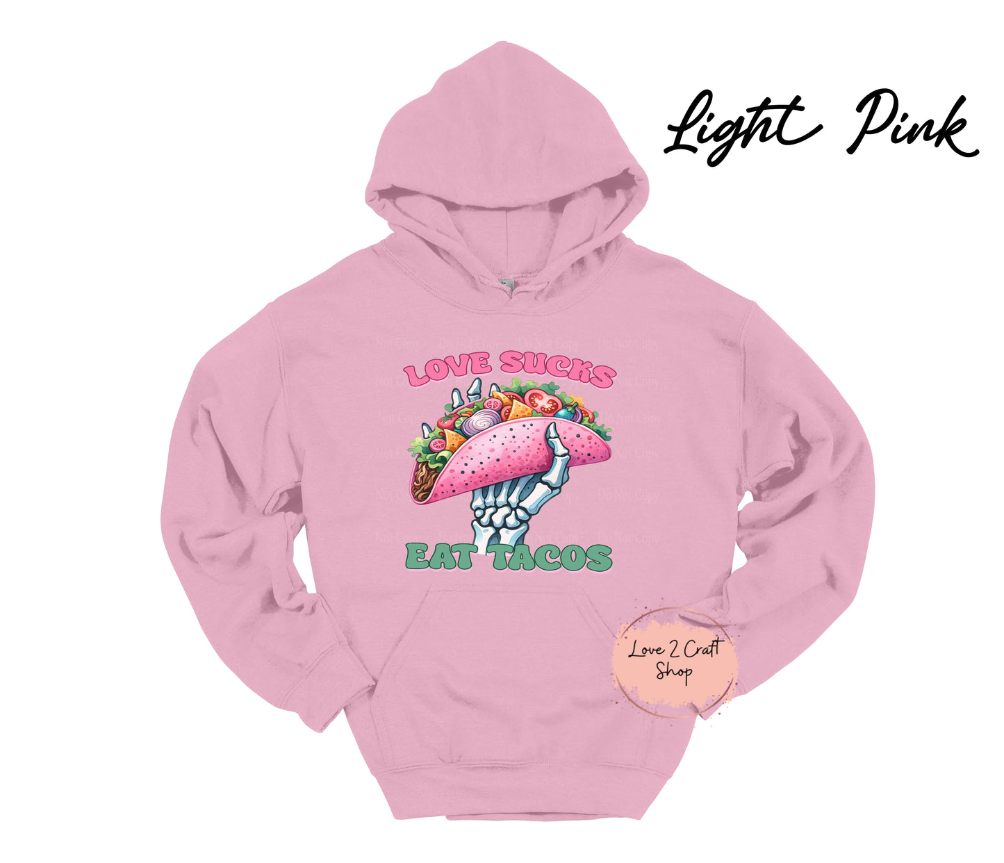 Anti-Valentines Love Sucks eat Tacos Hoodie