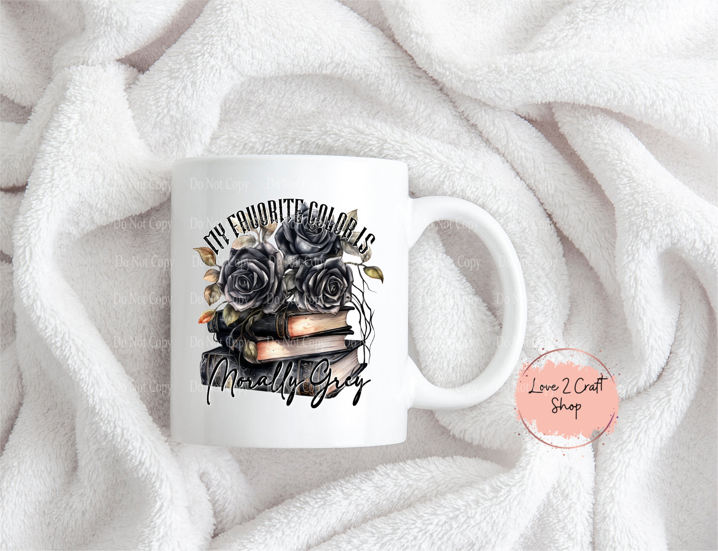 My Favorite Color is Morally Grey - Dark Romance Mug