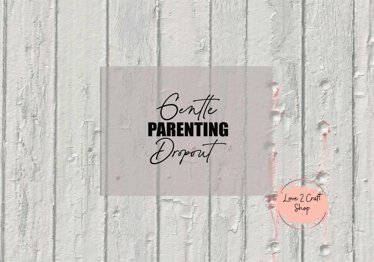 Gentle Parenting Dropout DTF Print