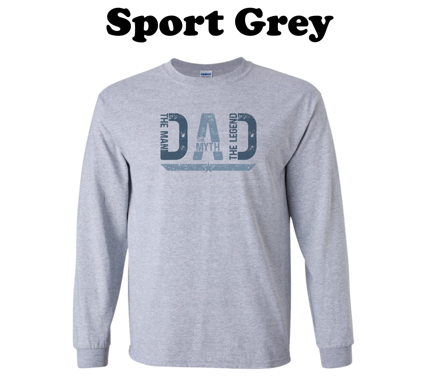 Dad - The Man The Myth The Legend Long Sleeve