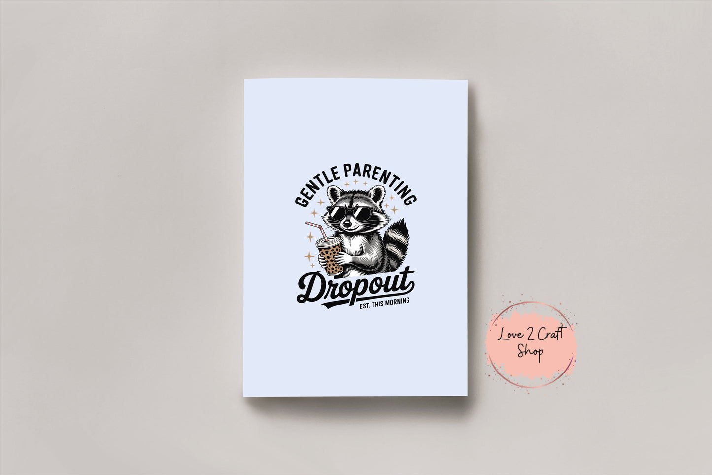Raccoon Gentle Parenting Sublimation Print