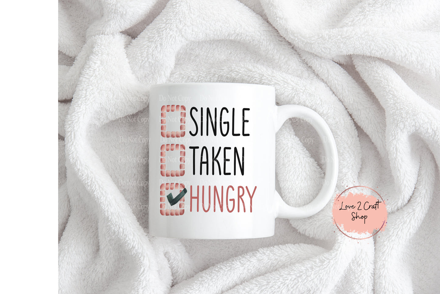 Single Taken Hungry Mug