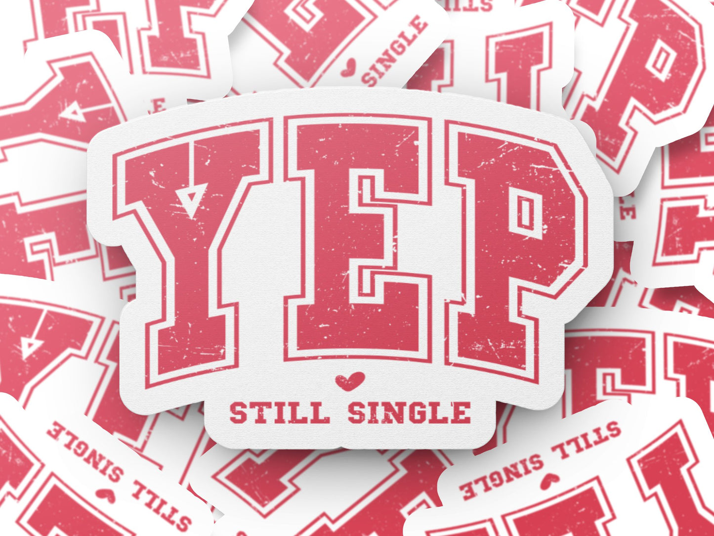 Yep Still Single Stickers