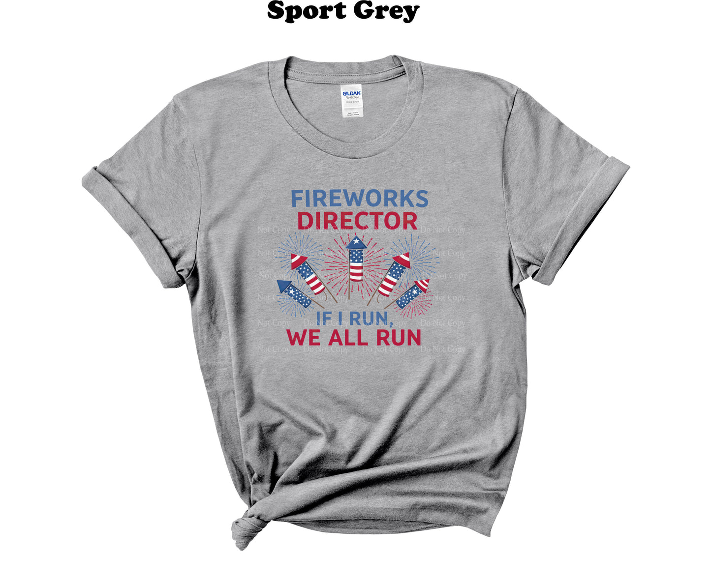Fireworks Director if I run we all run T-Shirt