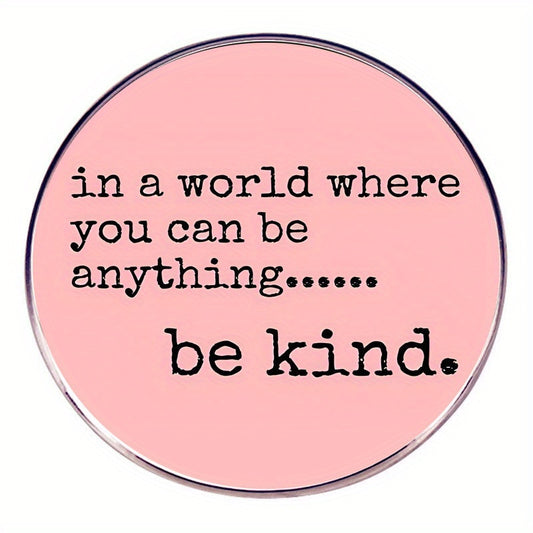 "Be Kind" Inspirational Quote Pin
