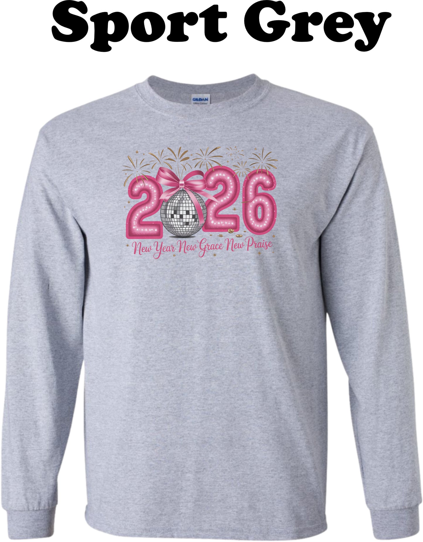 2026 New year New Grace New Praise Long Sleeve