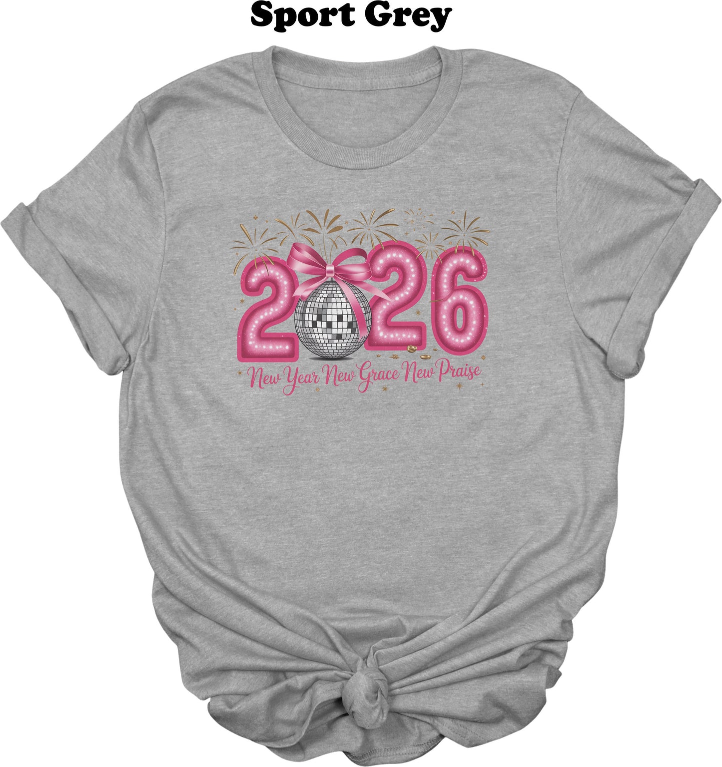 2026 New year New Grace New Praise Tee