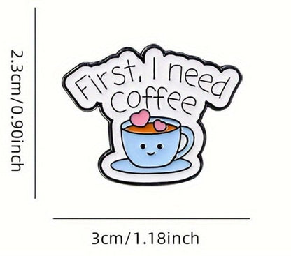 Coffee Pins; Ok but first Coffee; First I need Coffee; Me without Coffee; Powered by Iced Coffee Pins