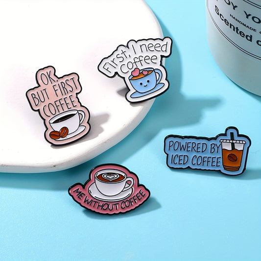 Coffee Pins; Ok but first Coffee; First I need Coffee; Me without Coffee; Powered by Iced Coffee Pins