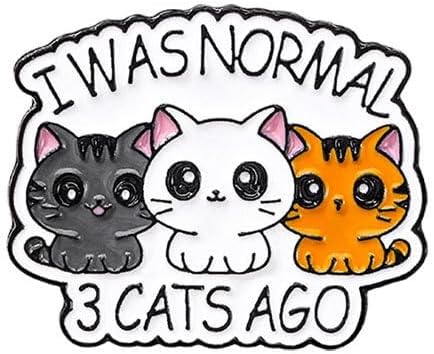 I Was Normal 3 Cats Ago Enamel Pin