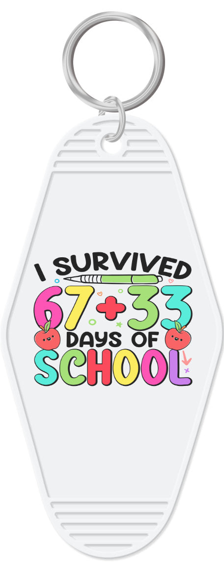 67 I survived 100 days of School Motel Key Chain