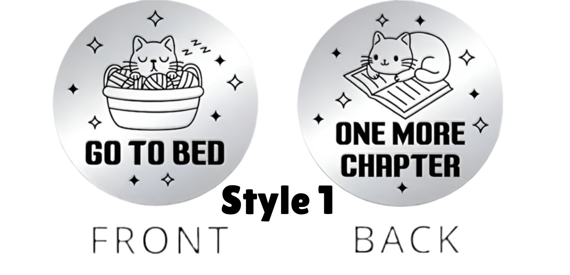round coins with cat illustrations and text 'Go to Bed' and 'One More Chapter'.