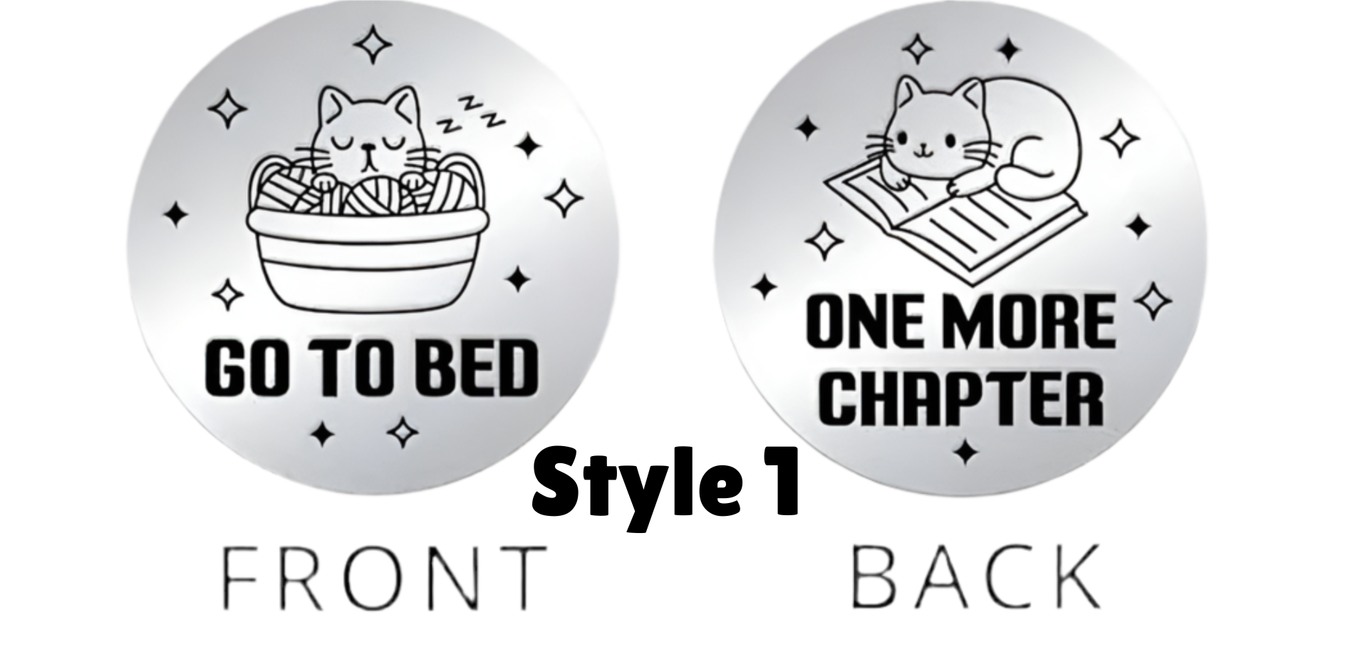 round coins with cat illustrations and text 'Go to Bed' and 'One More Chapter'.