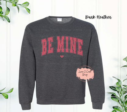 Be Mine crewneck