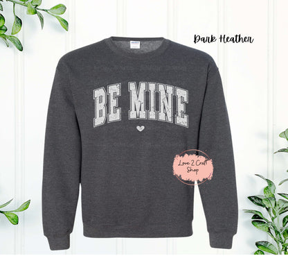 Be Mine crewneck