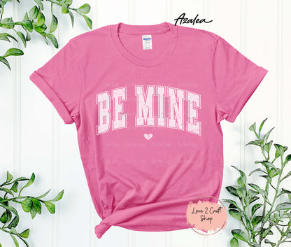 Be Mine T-shirt