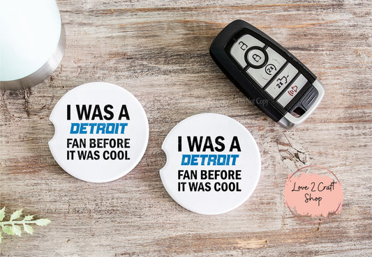 Detroit Lions I was a Detroit Fan before it was Cool Car Coasters