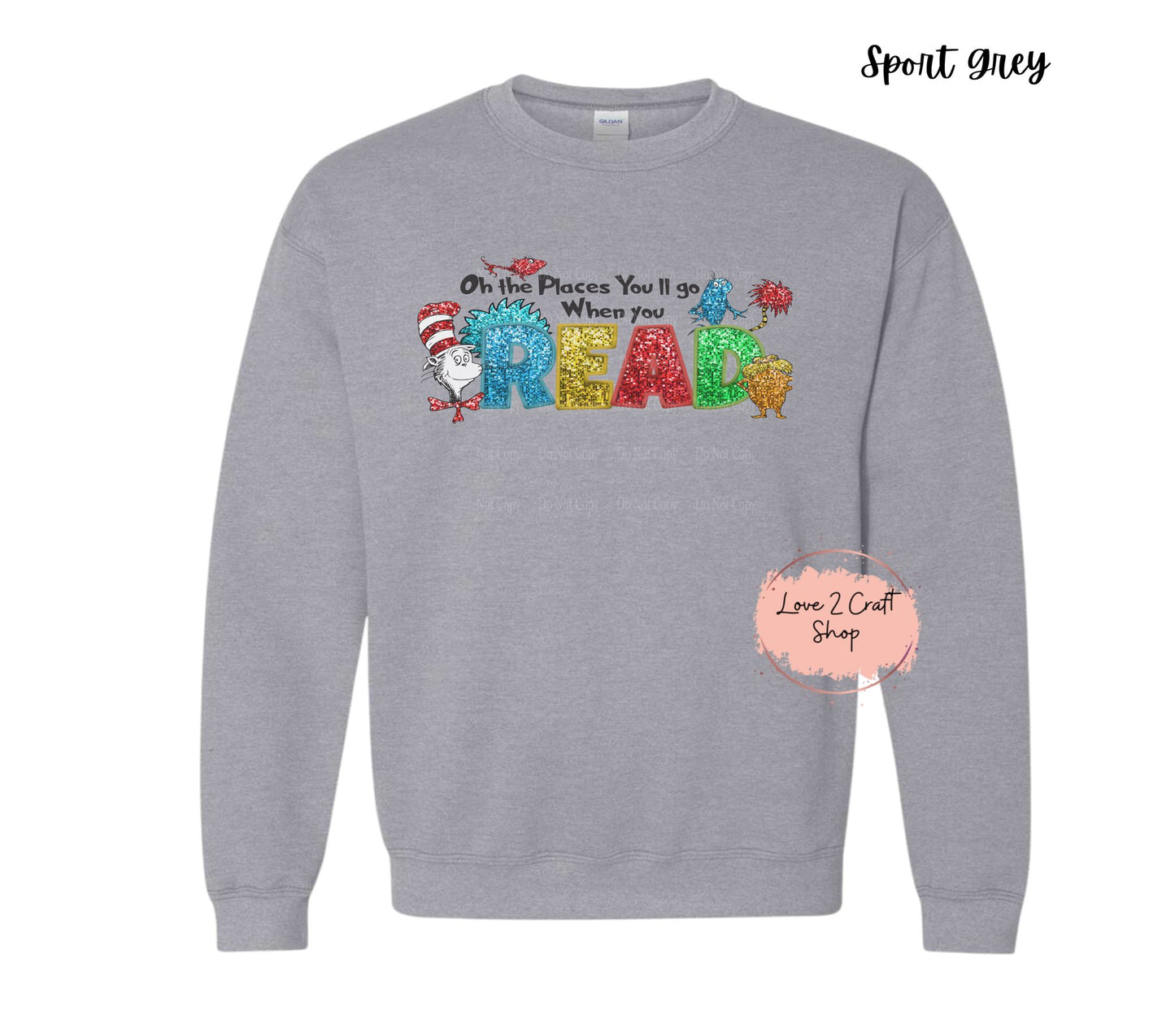 Oh the places you will go when you Read - Faux Glitter   - Cat in the Hat Crewneck