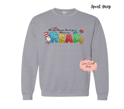 Oh the places you will go when you Read - Faux Glitter   - Cat in the Hat Crewneck