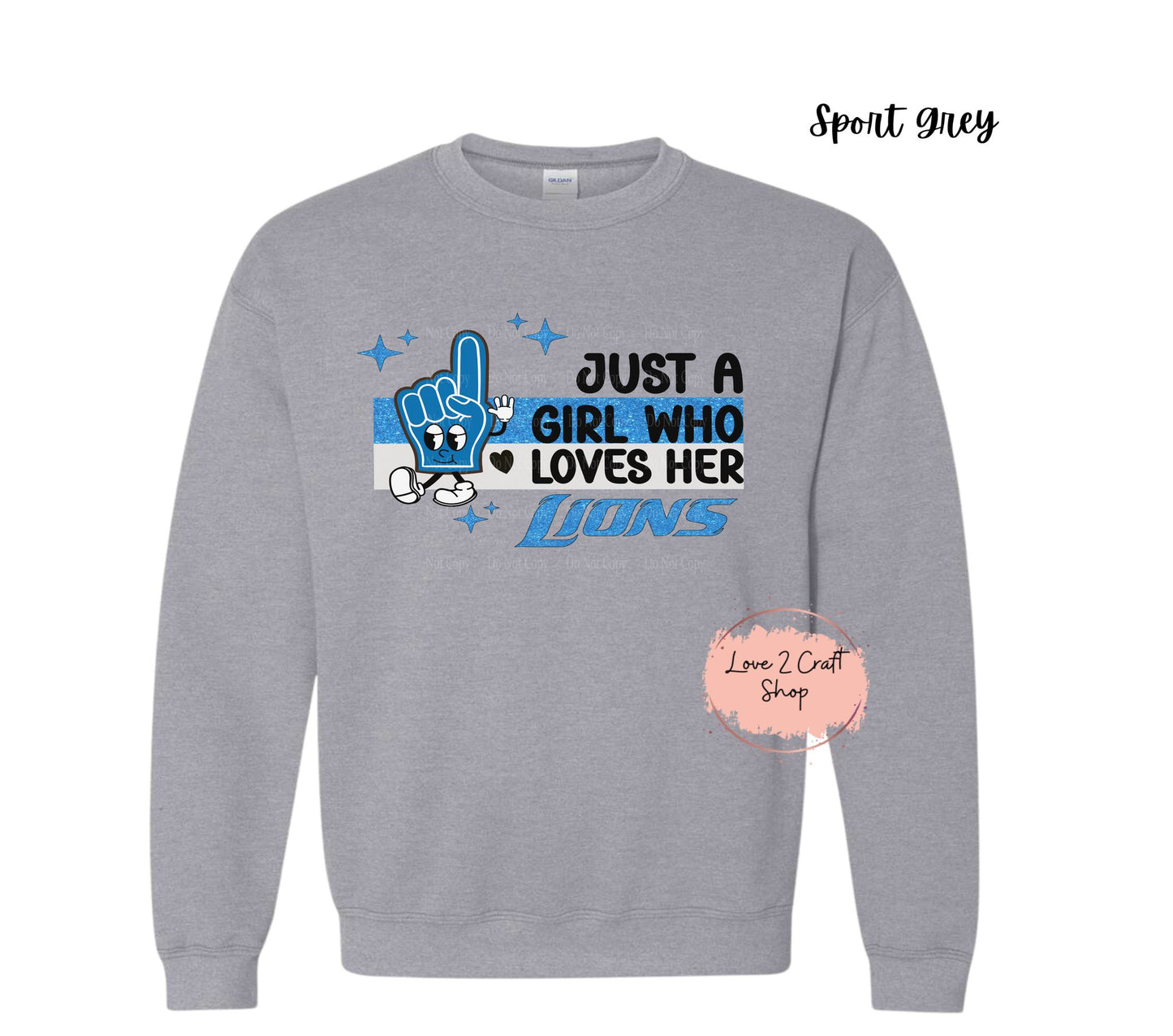 Just a girl who loves her Lions - Hand Crewneck