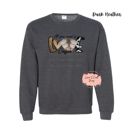 All you need is Love Coffee Crewneck
