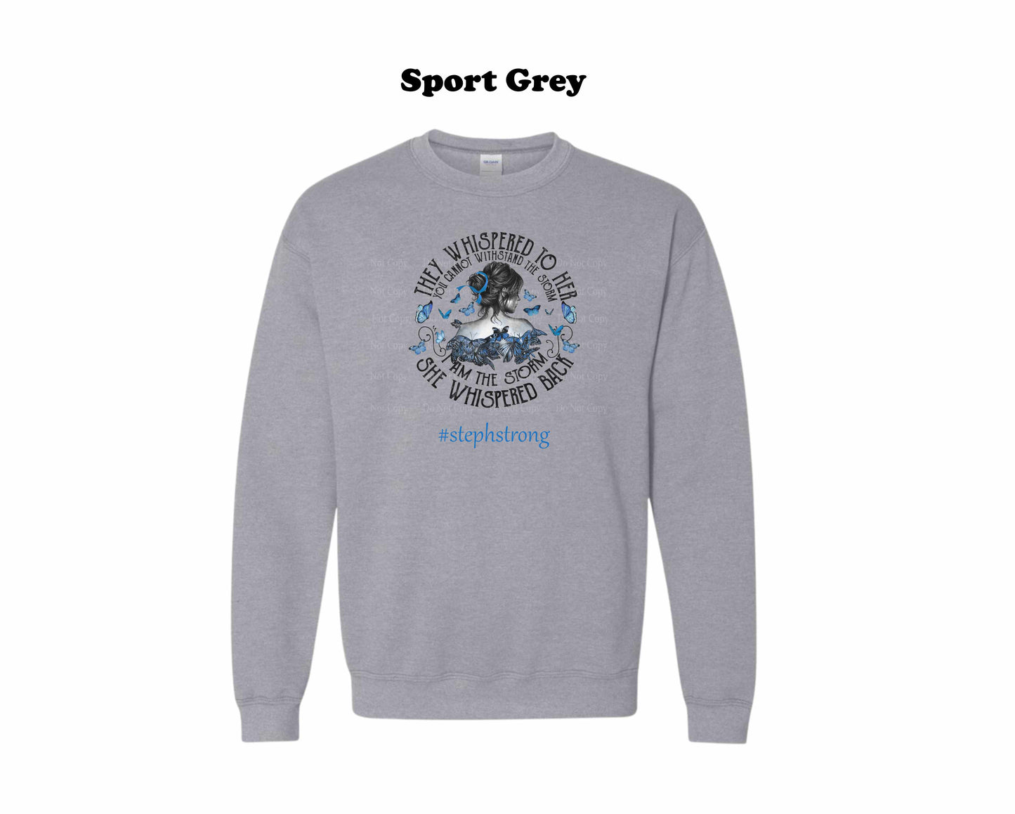 Colon Cancer They whispered to her, You cannot withstand the storm Crewneck
