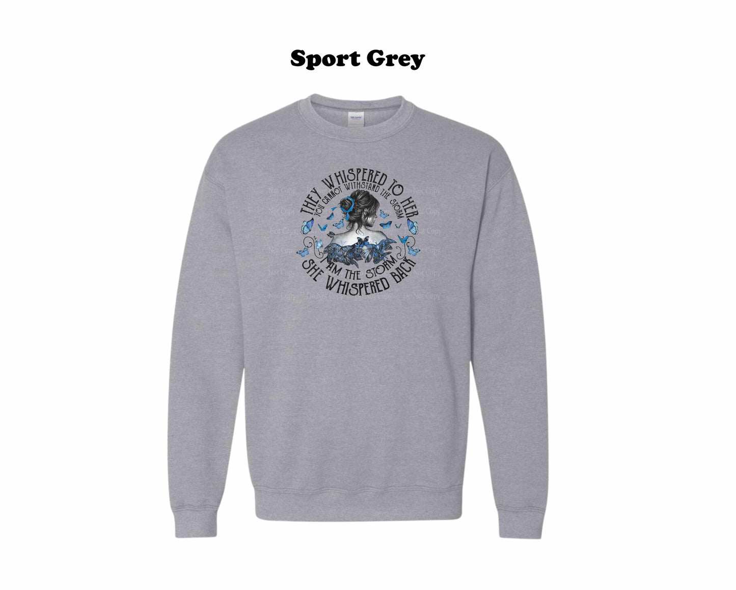 Colon Cancer They whispered to her, You cannot withstand the storm Crewneck