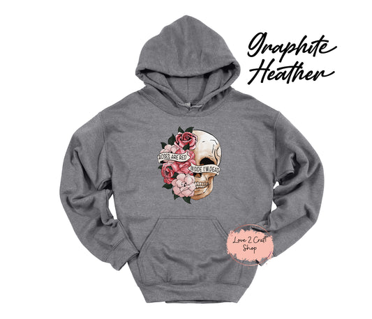Roses are Red I'm Dead Inside Hoodie