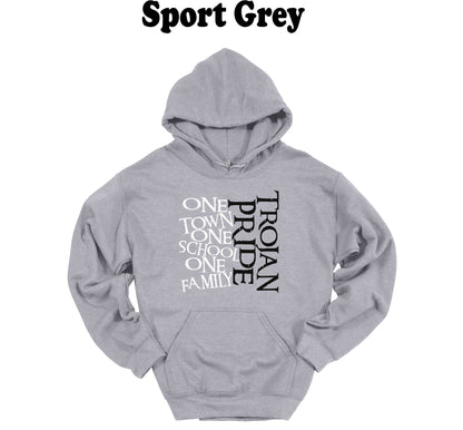 Trojan Pride - One Town, One School, One Family Hooded Sweatshirt