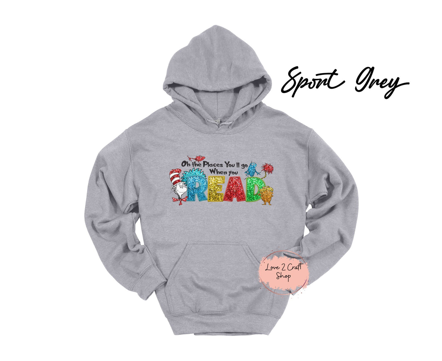 Oh the places you will go when you Read - Faux Glitter   - Cat in the Hat Hoodie