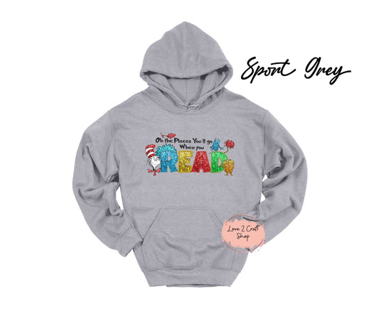 Oh the places you will go when you Read - Faux Glitter   - Cat in the Hat Hoodie