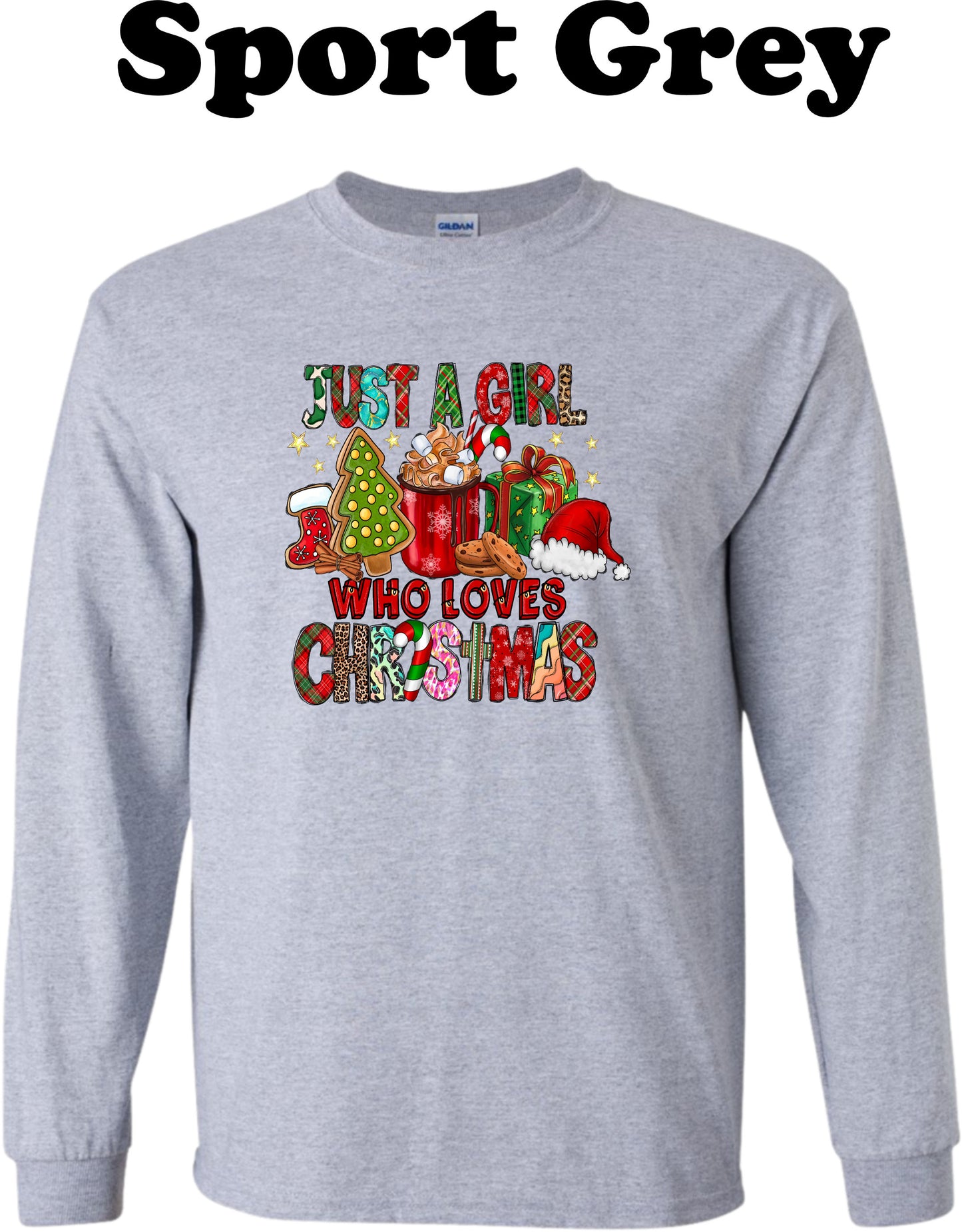 Just a Girl who loves Christmas Long Sleeve