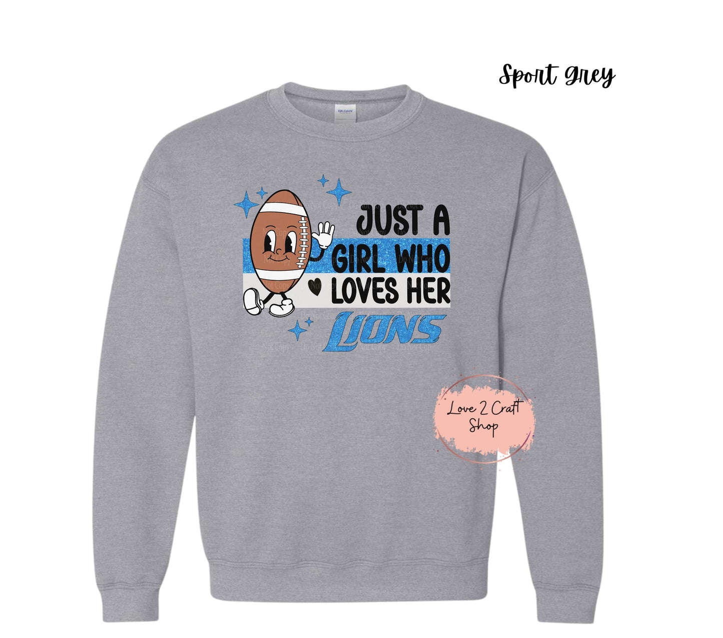 Just a girl who loves her Lions - Football Crewneck