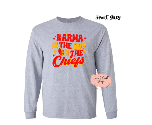 Karma is the Guy on the Chiefs Long Sleeve