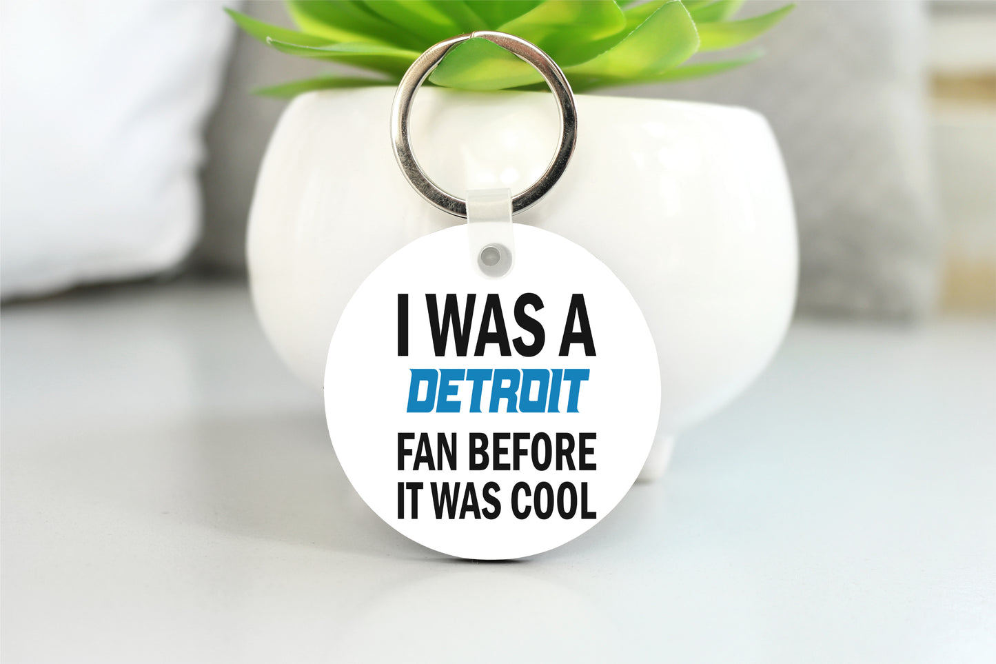 Detroit Lions I was a Detroit Fan before it was Cool Key chain