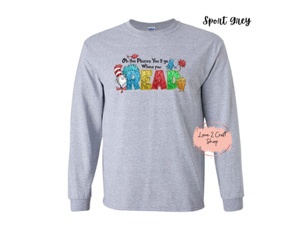 Oh the places you will go when you Read - Faux Glitter   - Cat in the Hat Long Sleeve