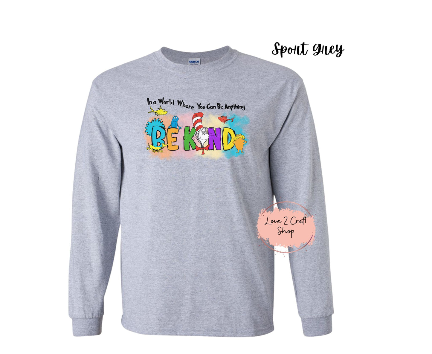 In a world where you can be anything Be Kind - Cat in the Hat Long Sleeve