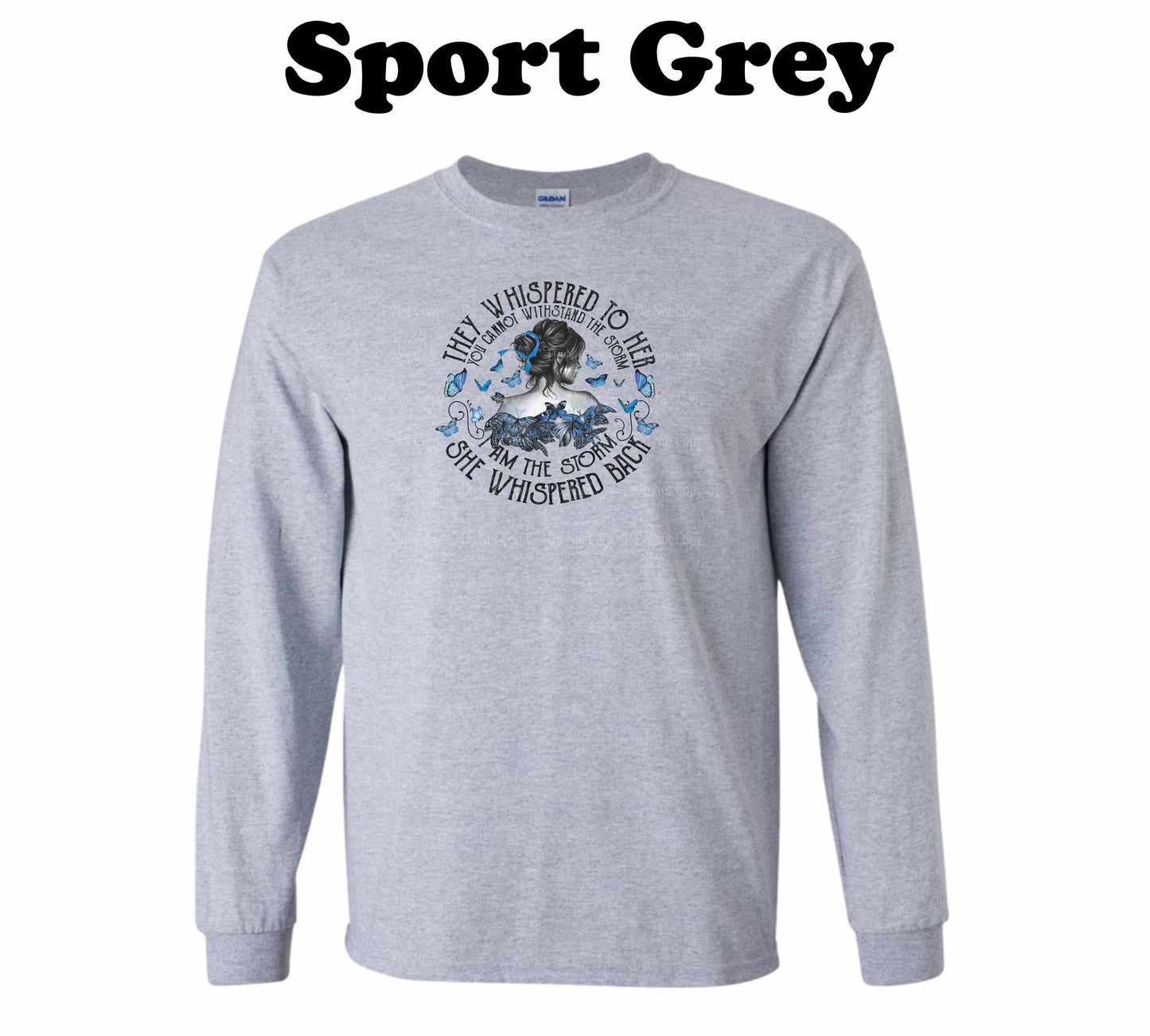 Colon Cancer They whispered to her, You cannot withstand the storm Long Sleeve